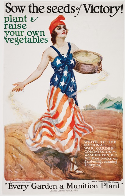 Propaganda poster, white woman wearing an american flag dress, sows seeds in a field. Poster reads:  Sow the seeds of Victory! plant and raise your own vegetables. Every Garden a Munition Plant.